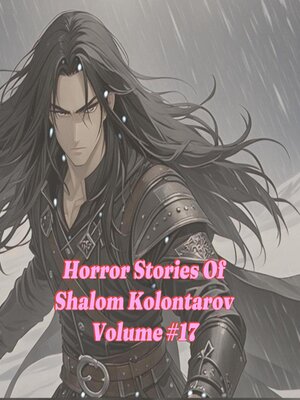 cover image of Horror Stories of Shalom Kolontarov Volume 17